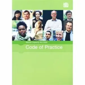 Mental Capacity Act 2005 code of practice - Department for Constitutional Affairs