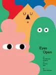 Eyes Open: 23 Photography Projects for Curious Kids - Susan Meiselas