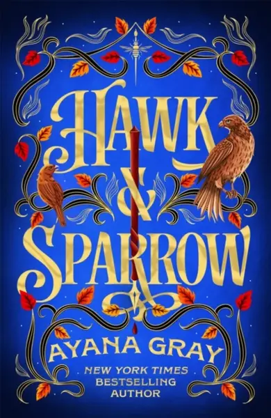 Hawk & Sparrow - Ayana Gray
