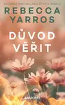 Důvod věřit (poškozené) - Rebecca Yarros