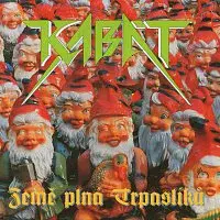 Kabát – Zeme Plna Trpasliku