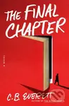Final Chapter (A Novel) - C. B. Everett