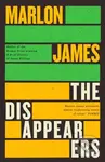 The Disappearers - Marlon James