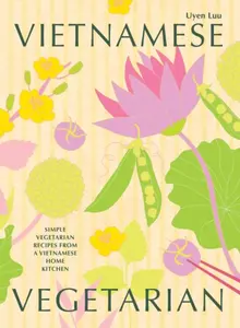 Vietnamese Vegetarian - Uyen Luu