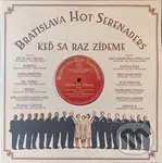 Bratislava Hot Serenaders: Keď sa raz zídeme LP
