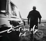 Kali: Život neni zlý - Kali