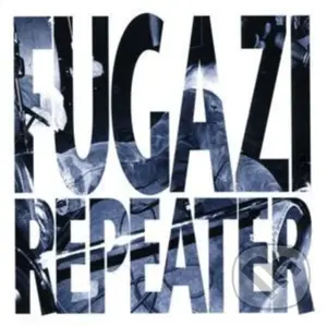 Fugazi:  Repeater + 3 Songs