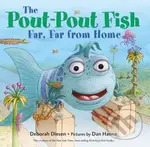 Pout Pout Fish Far Far From Home - Deborah Diesen