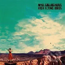 Noel  Gallagher, High Flying Birds: Who Built The Moon?