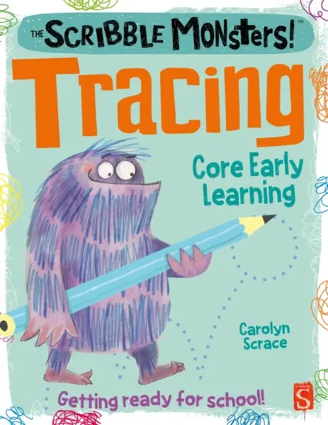 The Scribble Monsters!: Tracing - Carolyn Scrace