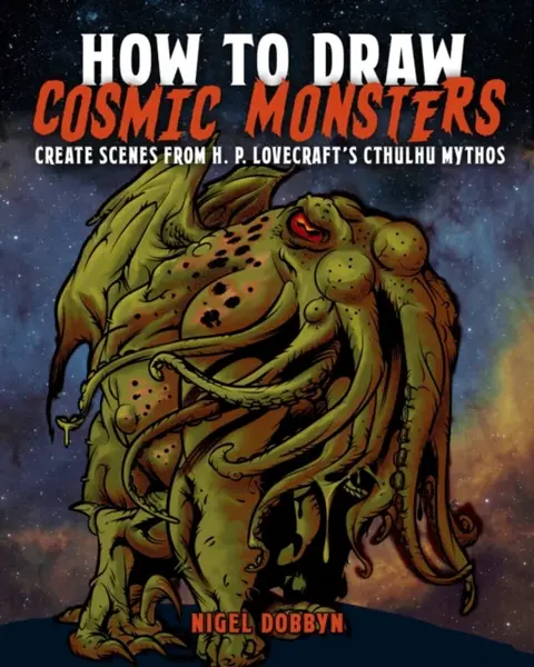 How to Draw Cosmic Monsters - Nigel  Dobbyn