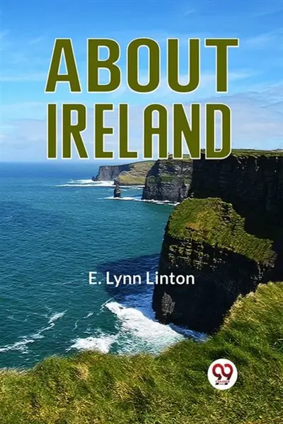 ABOUT IRELAND - E. Lynn Linton