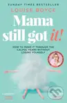 Mama Still Got It - Louise Boyce