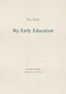 My Early Education - Hu Shih
