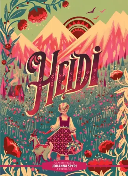 Classic Starts®: Heidi - Johana Spyriová