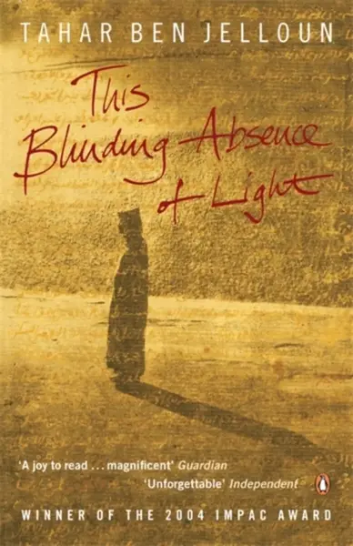 This Blinding Absence of Light - Tahar Ben Jelloun