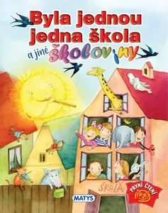 Byla jednou jedna škola a jiné školoviny