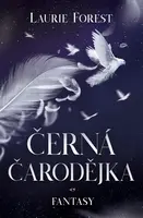 Černá čarodějka (poškozená) - Laurie Forest