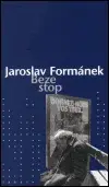 Beze stop (poškozená) - Jaroslav Formánek