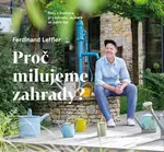 Proč milujeme zahrady? - Ferdinand Leffler