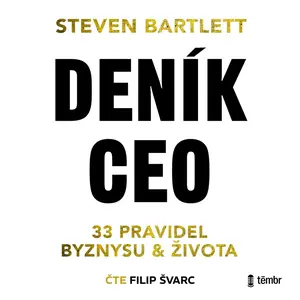 Deník CEO: 33 pravidel byznysu a života - Steven Bartlett - audiokniha