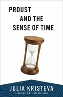 Proust and the Sense of Time - Julia Kristeva