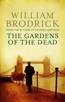 The Gardens Of The Dead - William Brodrick