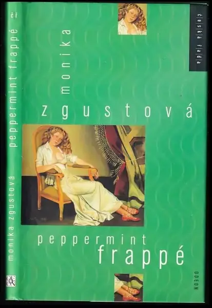 Peppermint frappé (poškozená) - Monika Zgustová