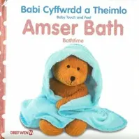 Babi Cyffwrdd a Theimlo: Amser Bath / Baby Touch and Feel: Bathtime - Dawn Sirett