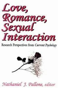 Love, Romance, Sexual Interaction - Nathaniel Pallone