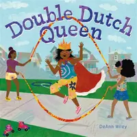 Double Dutch Queen - DeAnn Wiley