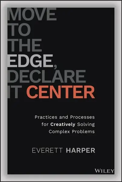 Move to the Edge, Declare it Center - Everett Harper
