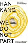 We Do Not Part - Han Kang