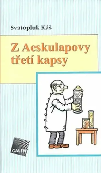 Z Aesculapovy třetí kapsy (poškozená) - Svatopluk Káš