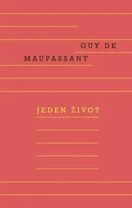 Jeden život - Guy de Maupassant