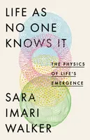 Life As No One Knows It - Sara Imari Walker
