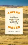 Amber Waves - Catherine Zabinski
