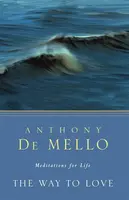 The Way to Love - Anthony De Mello