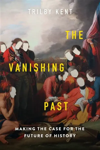 The Vanishing Past - Trilby Kent