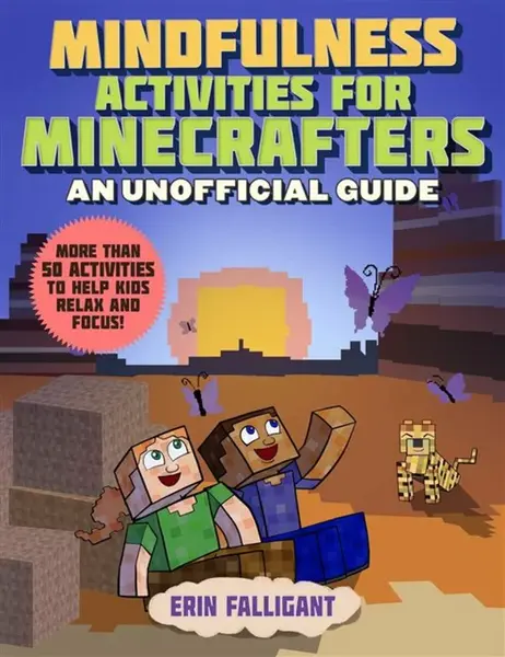 Mindfulness Activities for Minecrafters - Erin Falligant