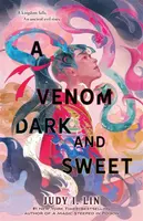 The Venom Dark and Sweet - Lin Judy I.