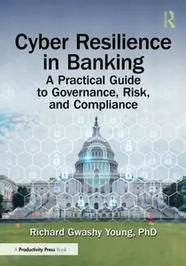 Cyber Resilience in Banking - Richard Gwashy Young