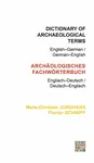 Dictionary of Archaeological Terms: Englishâ€“German/ Germanâ€“English - Florian Schimpf, Marie-Christine Junghans