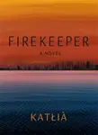 Firekeeper - Katlia