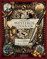 The Official Westeros Cookbook: Recipes from Game of Thrones and House of the Dragon - Cassandra Reeder, Joanne Bourne