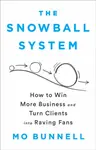 The Snowball System - Mo Bunnell