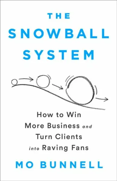 The Snowball System - Mo Bunnell