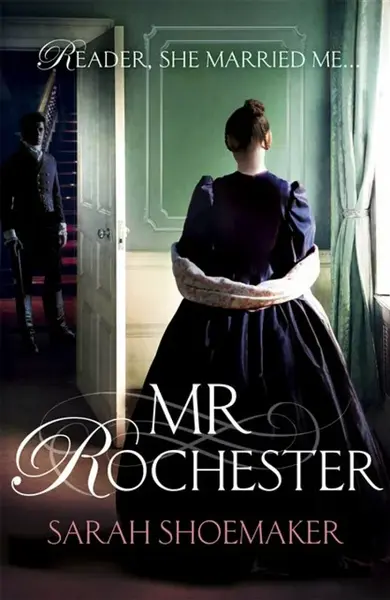 Mr Rochester - Sarah Shoemaker