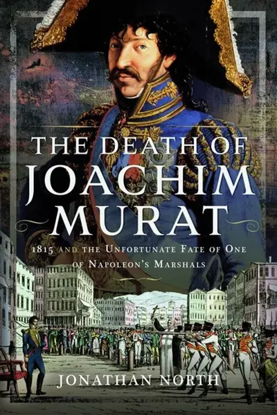 The Death of Joachim Murat - North Jonathan