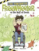 The Fantastic Freewheeler vs the Mall of Doom - Molly Felder